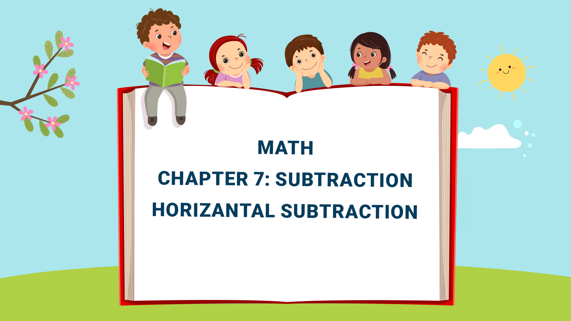 Chapter 7: Subtraction (Horizontal subtraction)